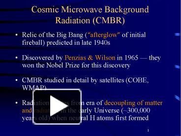 PPT – Cosmic Microwave Background Radiation (CMBR) PowerPoint presentation  | free to download - id: 7e8852-OGQwN