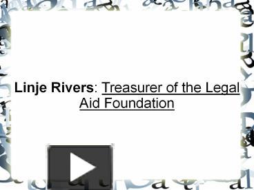 Linje Rivers: Treasurer of the Legal Aid Foundation presentation | free ...