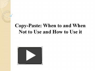 PPT – Copy-Paste: When to and When Not to Use and How to Use it ...