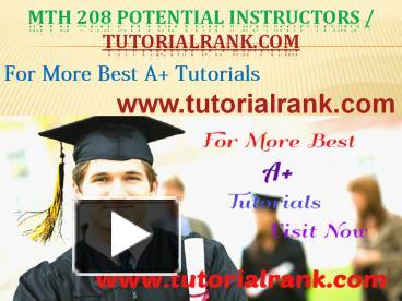 PPT – MTH 208 Potential Instructors - tutorialrank.com PowerPoint ...