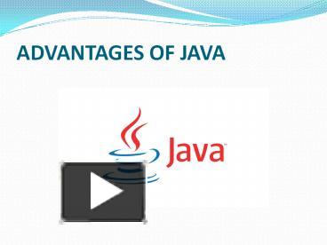 ADVANTAGES OF JAVA presentation | free to download
