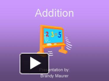 PPT – Addition PowerPoint presentation | free to view - id: 809d-MTMyZ
