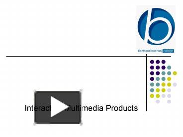 Interactive Multimedia Products presentation | free to view
