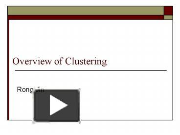 PPT – Overview of Clustering PowerPoint presentation | free to download ...