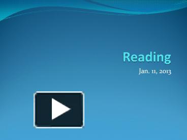 PPT – Reading PowerPoint presentation | free to view - id: 82e35b-NDZlO