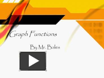 PPT – Graph Functions PowerPoint presentation | free to view - id ...