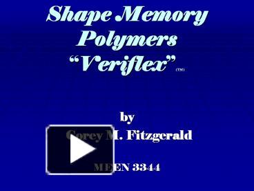 Shape Memory Polymers Presentation Free To View