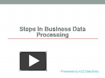 PPT – Steps in Business Data Processing PowerPoint presentation | free ...