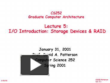 CS252 Graduate Computer Architecture Lecture 5: IO Introduction ...
