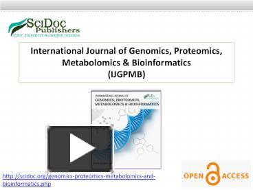 PPT – International Journal of Genomics, Proteomics, Metabolomics ...