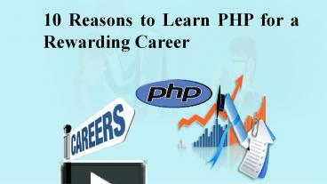 PPT – 10 Reasons to Learn PHP for a Rewarding Career PowerPoint ...