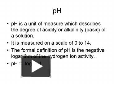 PPT – pH PowerPoint presentation | free to download - id: 852189-OTliN