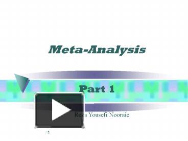 PPT – MetaAnalysis PowerPoint presentation | free to view - id: 86c85-ZWY1Y