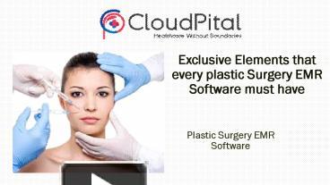 PPT – Exclusive Elements that every plastic Surgery EMR Software must ...