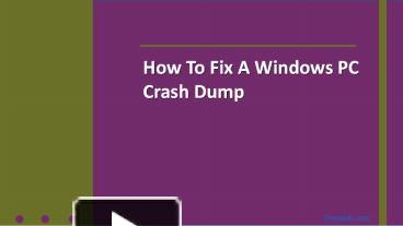 PPT – How to Fix a Windows PC Crash Dump PowerPoint presentation | free ...