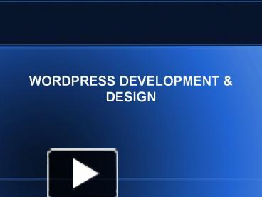 PPT – WordPress Development & Design PowerPoint presentation | free to ...