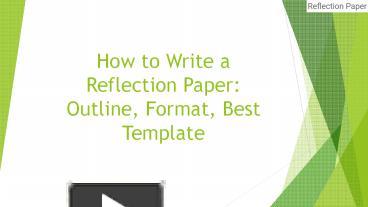 PPT – How to Write a Reflection Paper: Outline, Format, Best Template ...