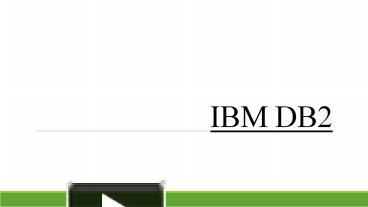 IBM DB2 presentation | free to download