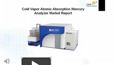 PPT – Cold Vapor Atomic Absorption Mercury Analyzer Market Research ...