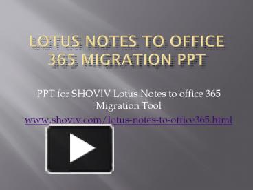 Ppt Lotus Notes To Office 365 Migration 1 Powerpoint Presentation Free To Download Id 3dd7 Mzdky