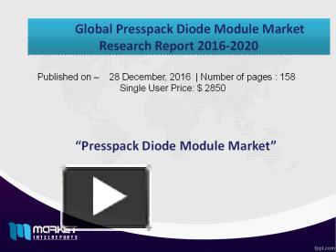 PPT – Global Presspack Diode Module Market Strategy Analysis PowerPoint ...