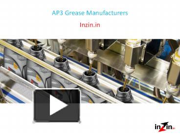 PPT – AP3 Grease Manufacturers PowerPoint presentation | free to ...