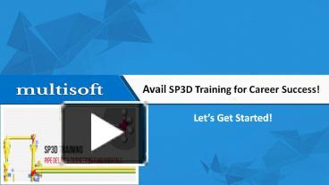 PPT – SP3D Plays A Vital Role in Making Today’s Plant Designing ...