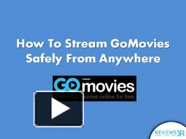 PPT – Watch Free Movies On GoMovies From Anywhere PowerPoint presentation |  free to download - id: 8b8353-YjcwM