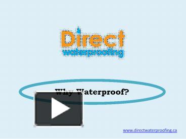 PPT – Why Waterproof? PowerPoint presentation | free to download - id ...