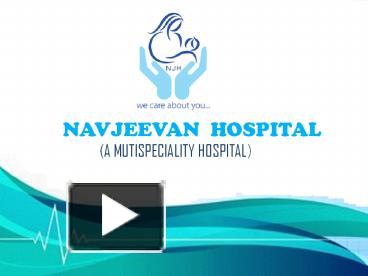 Best Hospital Kangra Nav Jeevan Hospital Presentation Free To Download