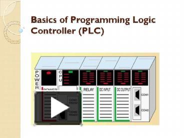 Basics of Programmable Logic Control (PLC) presentation | free to download