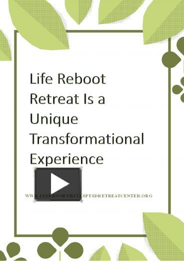 Life Reboot Retreat Is a Unique Transformational Experience ...