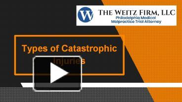 Ppt Types Of Catastrophic Injuries Powerpoint Presentation Free To