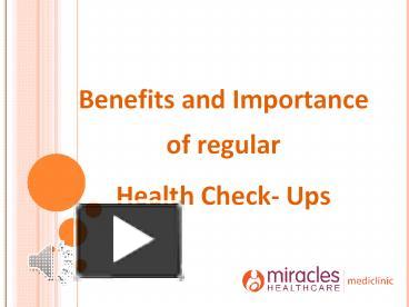Benefits and Importance of regular Health Check- Ups presentation ...