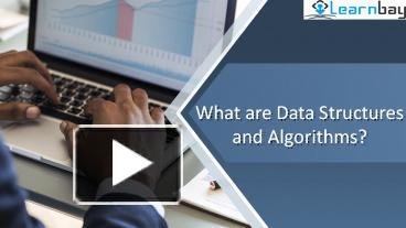 PPT – What are Data Structures and Algorithms? (1) PowerPoint ...