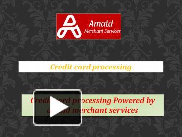 Ppt Avail Credit Card Processing For Speedy Business Dealings Powerpoint Presentation Free To Download Id 8e2d03 Yjk1o