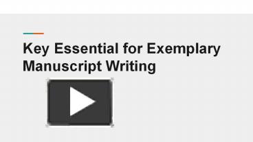 Key Essential for Exemplary Manuscript Writing (1) presentation | free ...