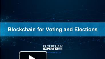 PPT – Blockchain for Voting and Elections PowerPoint presentation ...