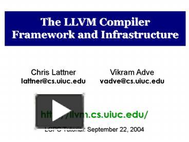 PPT – The LLVM Compiler Framework and Infrastructure PowerPoint ...