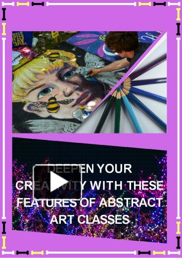 Deepen Your Creativity with These Features of Abstract Art Classes ...