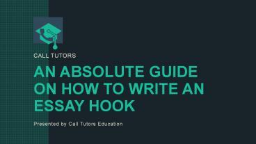 PPT – An Absolute Guide On How To Write An Essay Hook PowerPoint ...