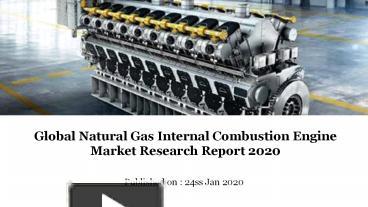 PPT – Global Natural Gas Internal Combustion Engine Market Research ...