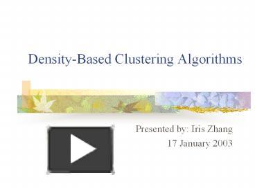 Density-Based Clustering Algorithms presentation | free to view