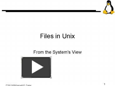 PPT – Files in Unix PowerPoint presentation | free to view - id: 8f7d3 ...