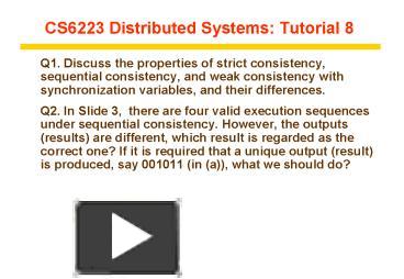 CS6223 Distributed Systems: Tutorial 8 presentation | free to view