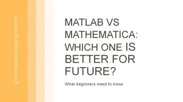 PPT – MATLAB vs Mathematica: Which One is Better for Future? PowerPoint ...