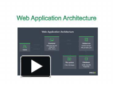 Web application architecture presentation | free to download
