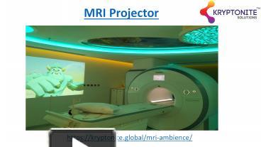 MRI Projector presentation | free to download