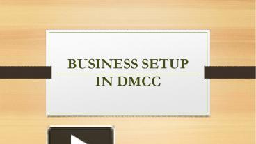 PPT – Business Setup in DMCC PowerPoint presentation | free to download ...