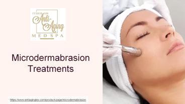 PPT – microdermabrasion treatments PowerPoint presentation | free to ...
